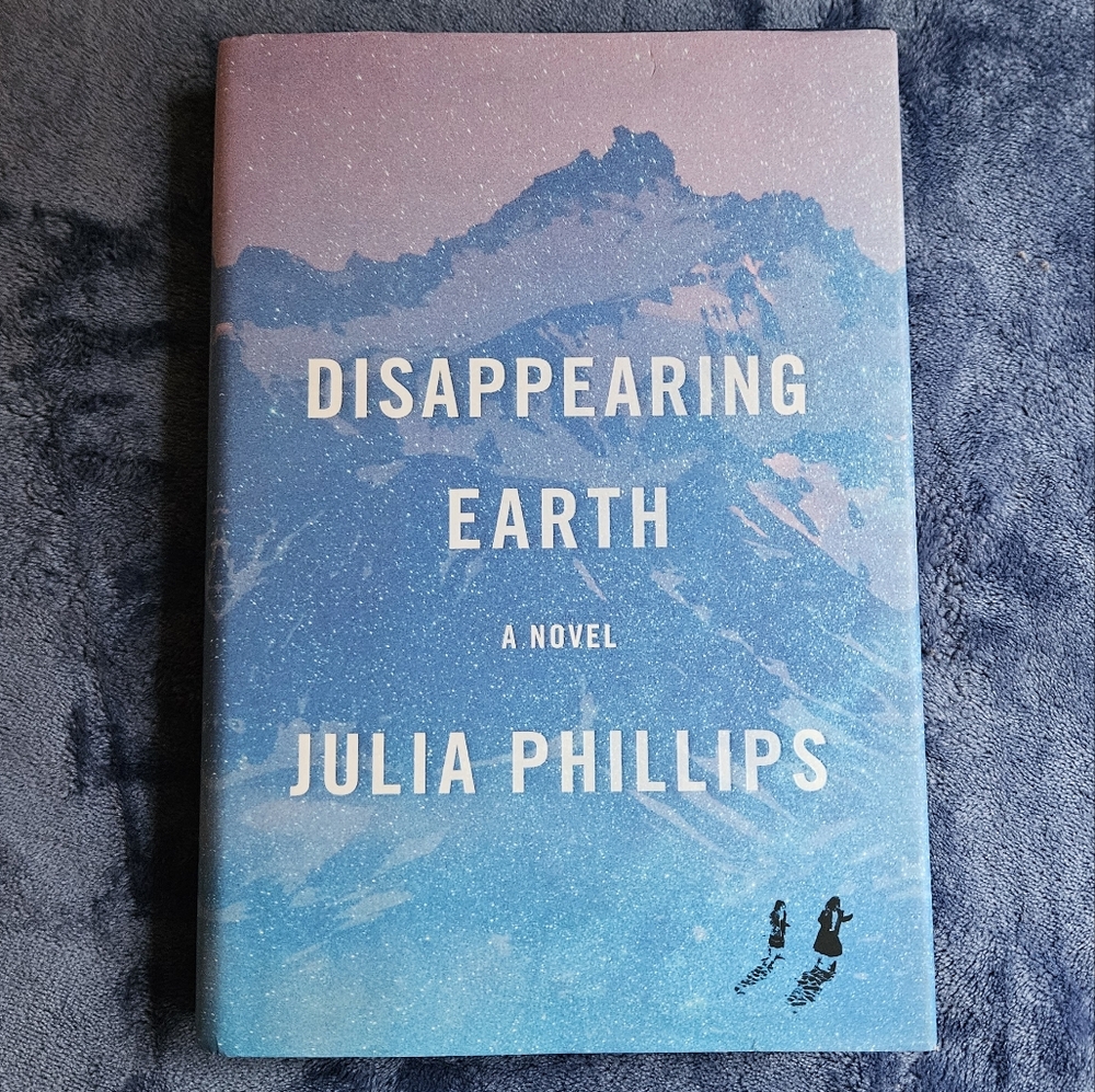 Disappearing Earth by Julia Phillips -‎ Hardcover